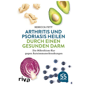 Buch Arthritis und Psoriasis heilen durch einen gesunden Darm Rebecca Fett