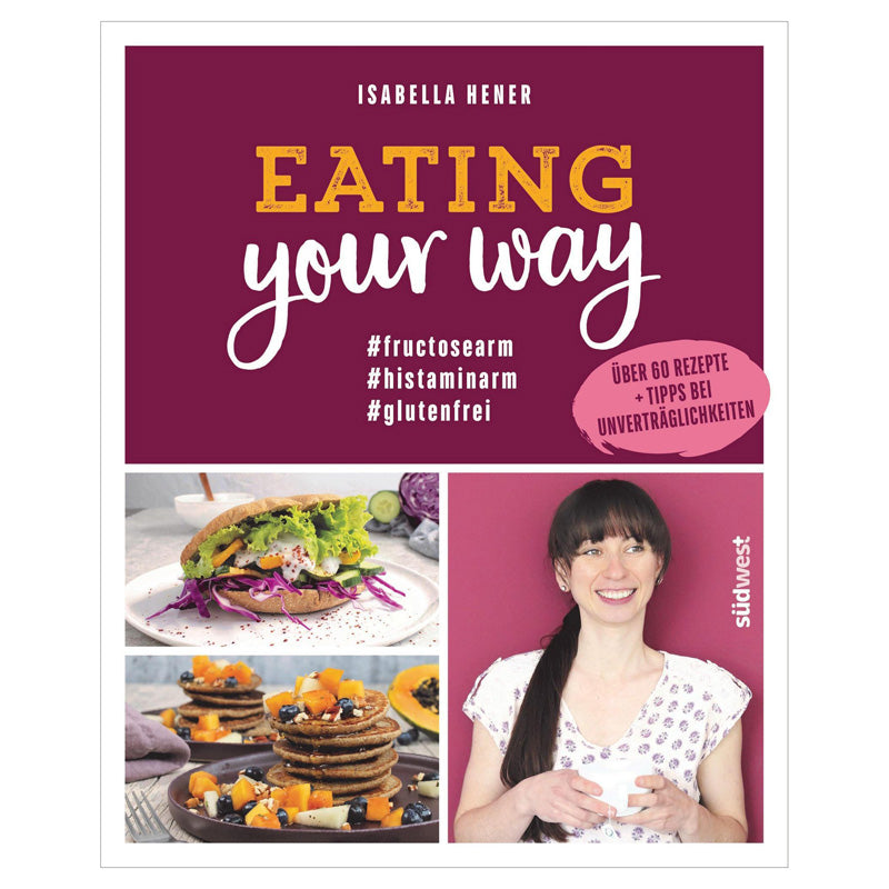 Buch Eating your way glutenfrei fructosearm histaminarm Ratgeber