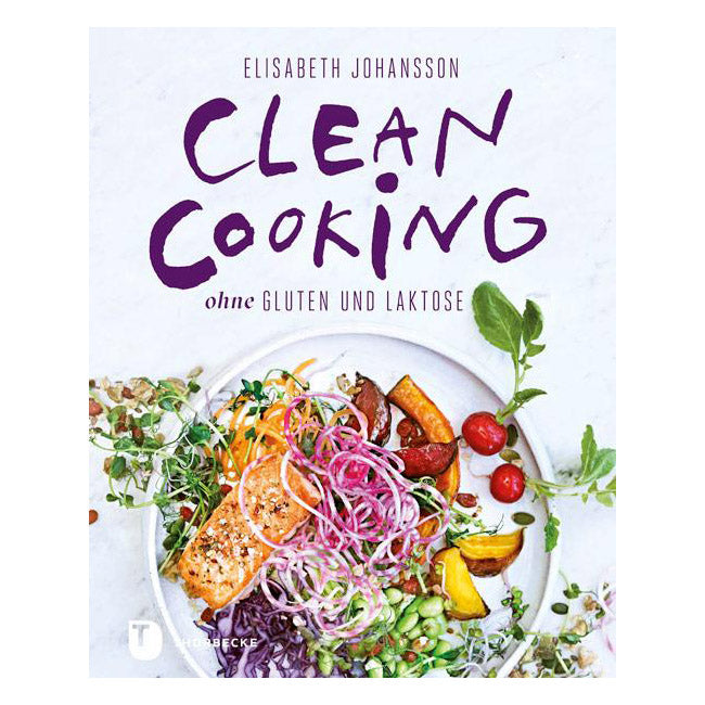 Buch Clean Cooking Elisabeth Johansson glutenfrei